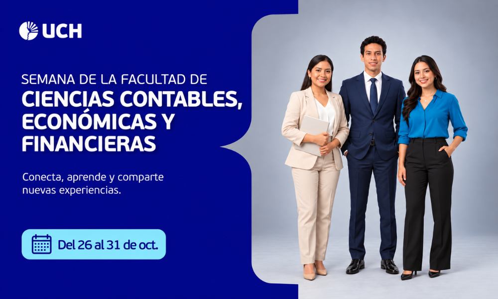 UCH anuncia Semana de Ciencias Contables, Económicas y Financieras