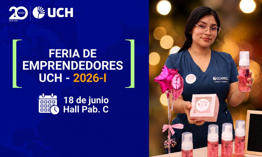 ¡Ideas que transforman! Llega la Feria de Emprendedores UCH 2026