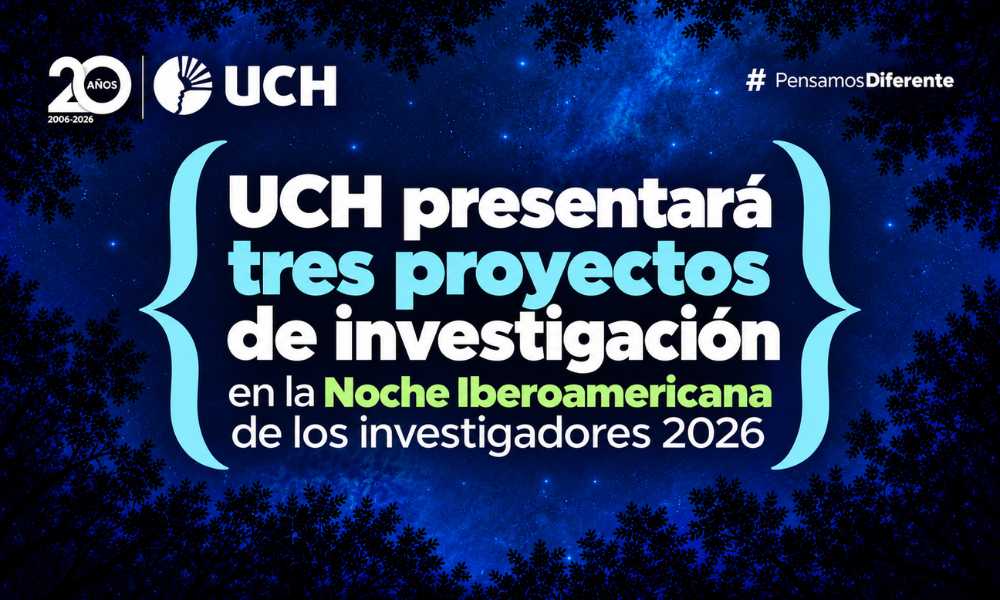 UCH presentará tres proyectos de investigación en la Noche Iberoamericana de los Investigadores 2026