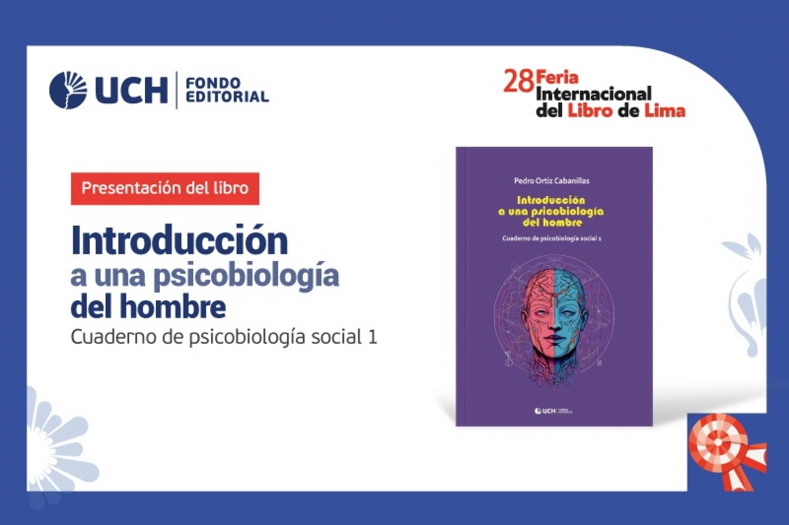 UCH presentará “Introducción a una Psicobiología del Hombre” de Pedro Ortiz Cabanillas en la FIL Lima 2024